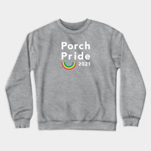 Porch Pride 2021 - White Logo Crewneck Sweatshirt